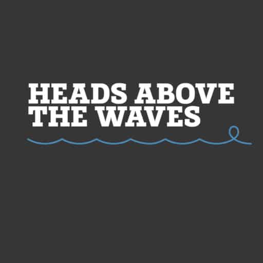 Heads Above the Waves